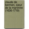 Claude de Bermen, Sieur de La Martinire (1636-1719) door Joseph Edmond Roy