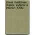 Clavis Medicinae Duplex, Exterior E Interior (1766)