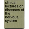 Clinical Lectures On Diseases Of The Nervous System by William Alexander Hammond