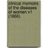 Clinical Memoirs Of The Diseases Of Women V1 (1866)