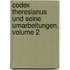 Codex Theresianus Und Seine Umarbeitungen, Volume 2