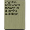 Cognitive Behavioural Therapy For Dummies Audiobook by Rob Willson