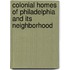 Colonial Homes Of Philadelphia And Its Neighborhood