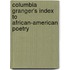 Columbia Granger's Index To African-American Poetry