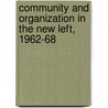 Community And Organization In The New Left, 1962-68 door Wini Breines