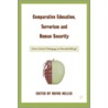 Comparative Education, Terrorism and Human Security door Onbekend