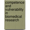 Competence And Vulnerability In Biomedical Research by Philip Bielby