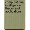 Computational Intelligence, Theory And Applications door Bernd Reusch