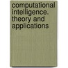 Computational Intelligence. Theory and Applications door Bernd Reusch