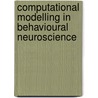 Computational Modelling In Behavioural Neuroscience door Dietmar Heinke