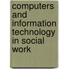 Computers and Information Technology in Social Work door J. Cole