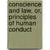Conscience And Law, Or, Principles Of Human Conduct