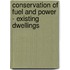 Conservation Of Fuel And Power - Existing Dwellings