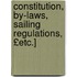 Constitution, By-Laws, Sailing Regulations, £Etc.]