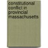 Constitutional Conflict In Provincial Massachusetts