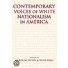 Contemporary Voices of White Nationalism in America door Carol M. Swain