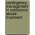 Contingency Management in Substance Abuse Treatment