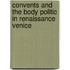 Convents And The Body Politic In Renaissance Venice
