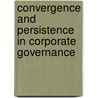 Convergence And Persistence In Corporate Governance door Onbekend