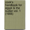 Cook's Handbook For Egypt & The Sudan Vol. 1 (1906) by Sir E.A. Wallis Budge