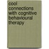 Cool Connections With Cognitive Behavioural Therapy