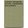 Coplanar Waveguide Circuits, Components And Systems door Rainee N. Simons