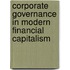 Corporate Governance In Modern Financial Capitalism