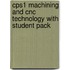 Cps1 Machining And Cnc Technology With Student Pack