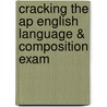 Cracking The Ap English Language & Composition Exam door Richard Hartzell