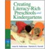 Creating Literacy-Rich Preschools And Kindergartens