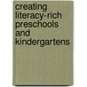 Creating Literacy-Rich Preschools And Kindergartens door Patricia Farrell