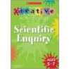 Creative Activities For Scientific Enquiry Ages 5-7 door Roger Smith