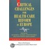 Critical Challenges For Healthcare Reform In Europe