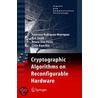 Cryptographic Algorithms on Reconfigurable Hardware by Francisco Rodriguez-Henriquez