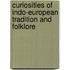 Curiosities Of Indo-European Tradition And Folklore