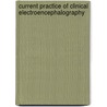 Current Practice of Clinical Electroencephalography door T.A. Pedley