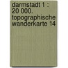 Darmstadt 1 : 20 000. Topographische Wanderkarte 14 by Unknown