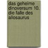 Das geheime Dinoversum 10. Die Falle des Allosaurus