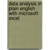 Data Analysis in Plain English with Microsoft Excel door Harvey J. Brightman