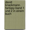 David Knackmann. Fantasy-Band 1 und 2 in einem Buch door Tino Hemmann