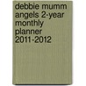 Debbie Mumm Angels 2-Year Monthly Planner 2011-2012 door Onbekend