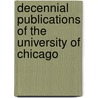 Decennial Publications of the University of Chicago door Onbekend