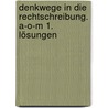 Denkwege in die Rechtschreibung. a-o-m 1. Lösungen by Heiko Balhorn