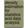 Density Estimation for Statistics and Data Analysis by Silverman