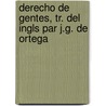 Derecho de Gentes, Tr. del Ingls Par J.G. de Ortega door Georg Friedrich Von Martens