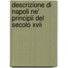 Descrizione Di Napoli Ne' Principii Del Secolo Xvii door Giulio Cesare Capaccio