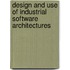 Design And Use Of Industrial Software Architectures