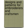 Designs And Patterns For Embroiderers And Craftsmen door William Briggs