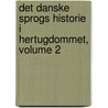 Det Danske Sprogs Historie I Hertugdommet, Volume 2 by Carl Ferdinand Allen