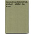 Deutschlandbibliothek. Kirchen - Stätten der Kunst